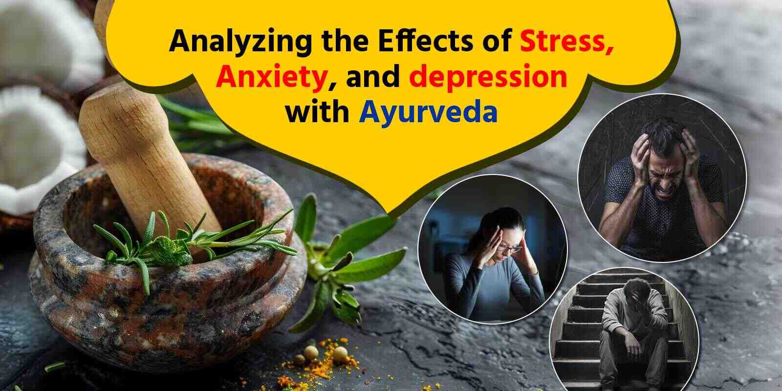 Analyzing the effects of stress, anxiety, and depression with Ayurveda